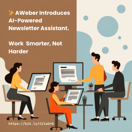 ✨ AWeber Introduces AI-Powered Newsletter Assistant – Here’s Why It Matters